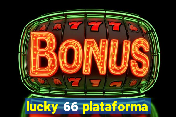 lucky 66 plataforma